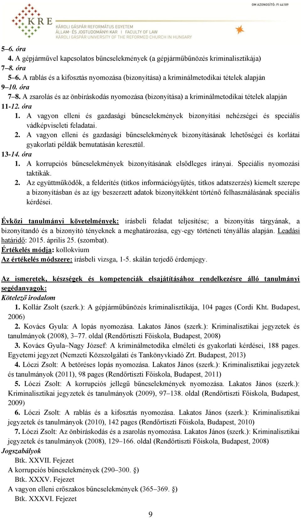 A vagyon elleni és gazdasági bűncselekmények bizonyítási nehézségei és speciális vádképviseleti feladatai. 2.