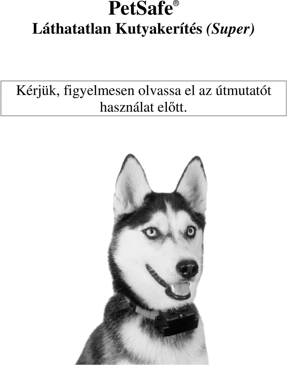 Kérjük, figyelmesen