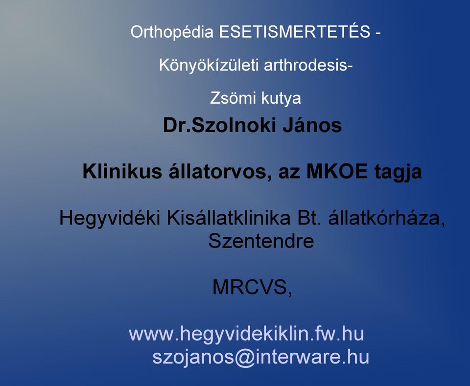 Szolnoki János Klinikus állatorvos, az MKOE tagja