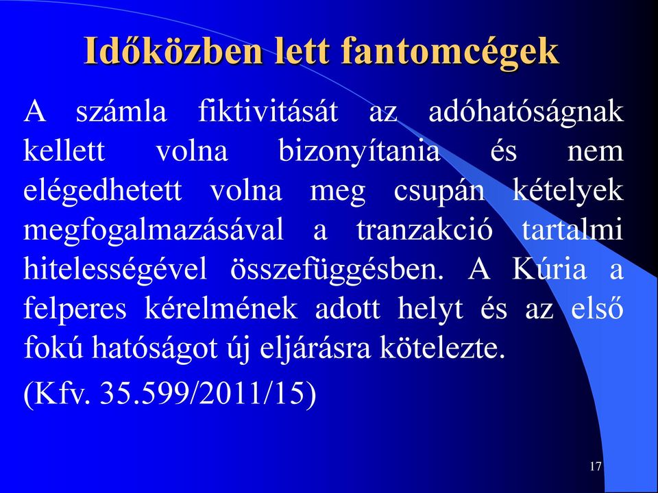 tranzakció tartalmi hitelességével összefüggésben.