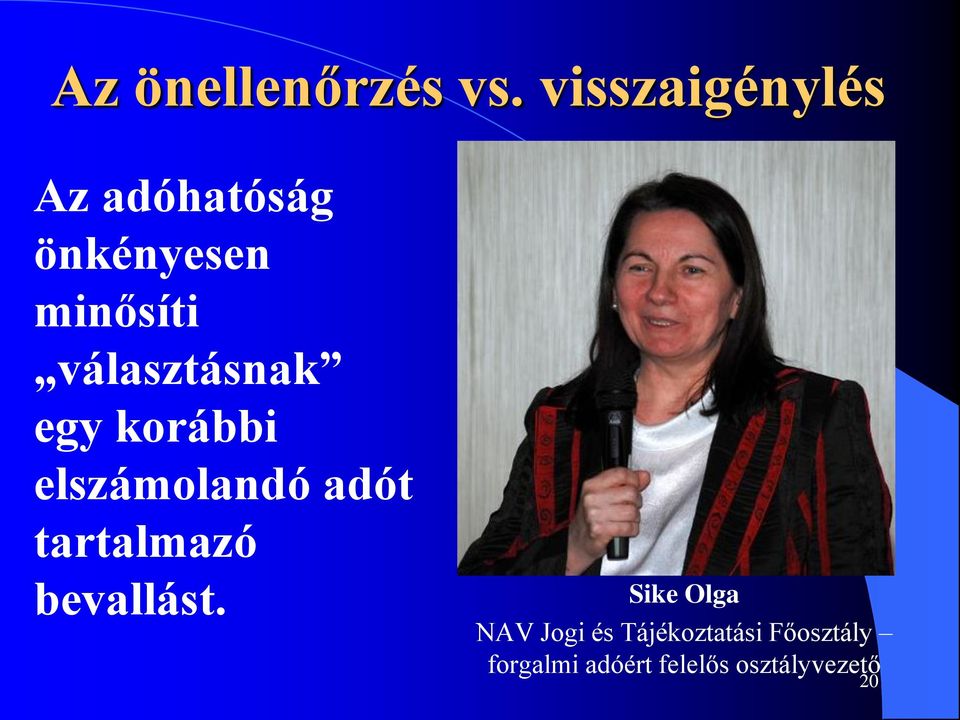 választásnak egy korábbi elszámolandó adót tartalmazó