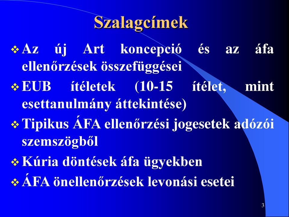 áttekintése) Tipikus ÁFA ellenőrzési jogesetek adózói