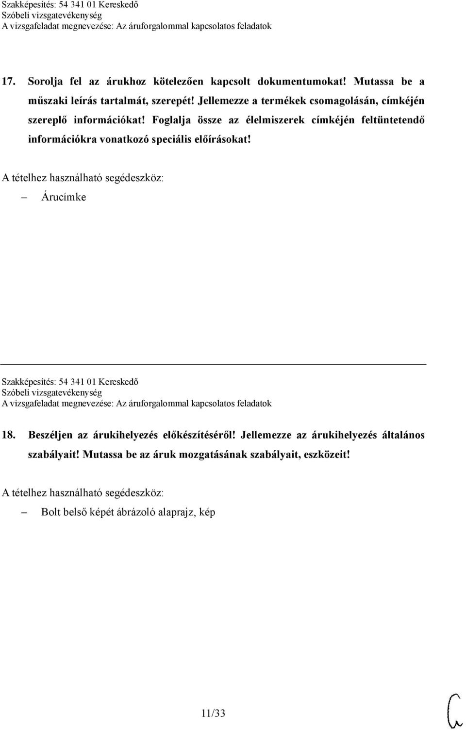 Foglalja össze az élelmiszerek címkéjén feltüntetendő információkra vonatkozó speciális előírásokat!
