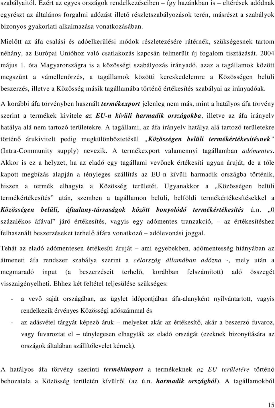 alkalmazása vonatkozásában.