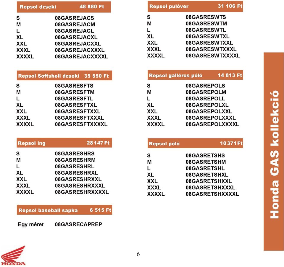 08GAREFTXXXX Repsol ing 28 147 Ft 08GAREHR 08GAREHR 08GAREHR X 08GAREHRX XX 08GAREHRXX XXX 08GAREHRXXX XXXX 08GAREHRXXXX Repsol baseball apka sapka 6 515 Ft X XX XXX XXXX Repsol póló X XX
