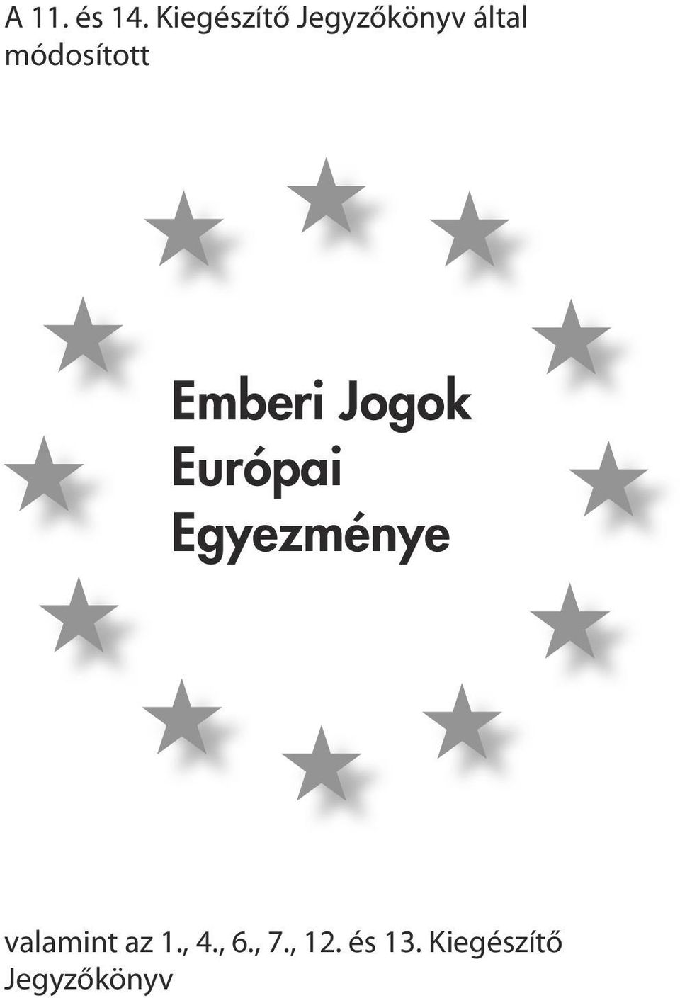 módosított Emberi Jogok Európai