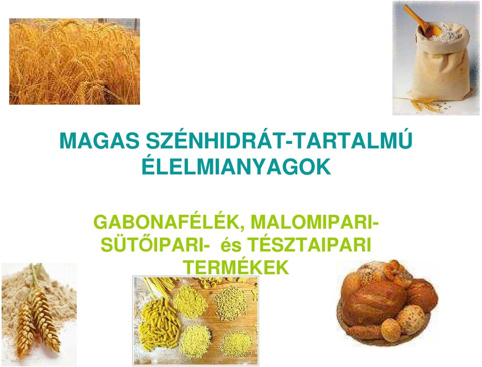 ÉLELMIANYAGOK