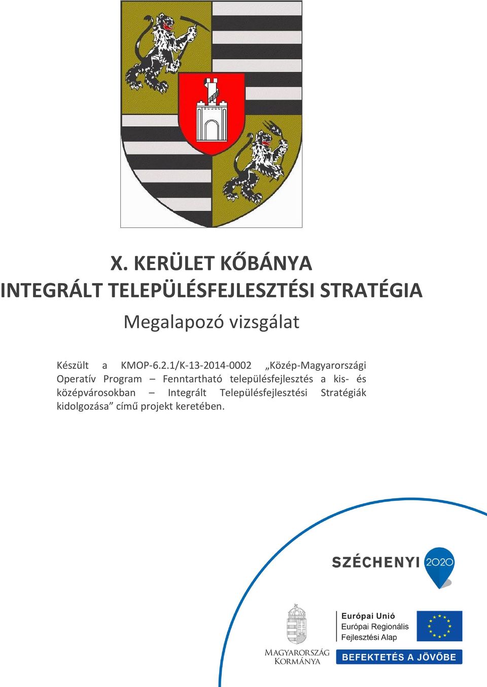 1/K-13-2014-0002 Közép-Magyarországi Operatív Program Fenntartható