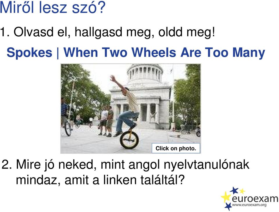 Spokes When Two Wheels Are Too Many Click on