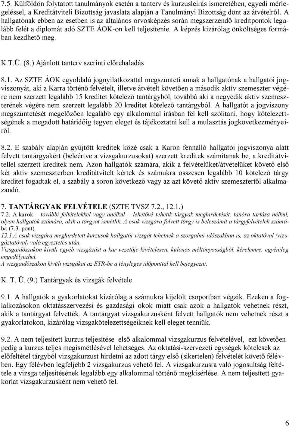 SZEGEDI TUDOMÁNYEGYETEM Általános Orvostudományi Kar Kari Tanulmányi  Ügyrendje - PDF Ingyenes letöltés