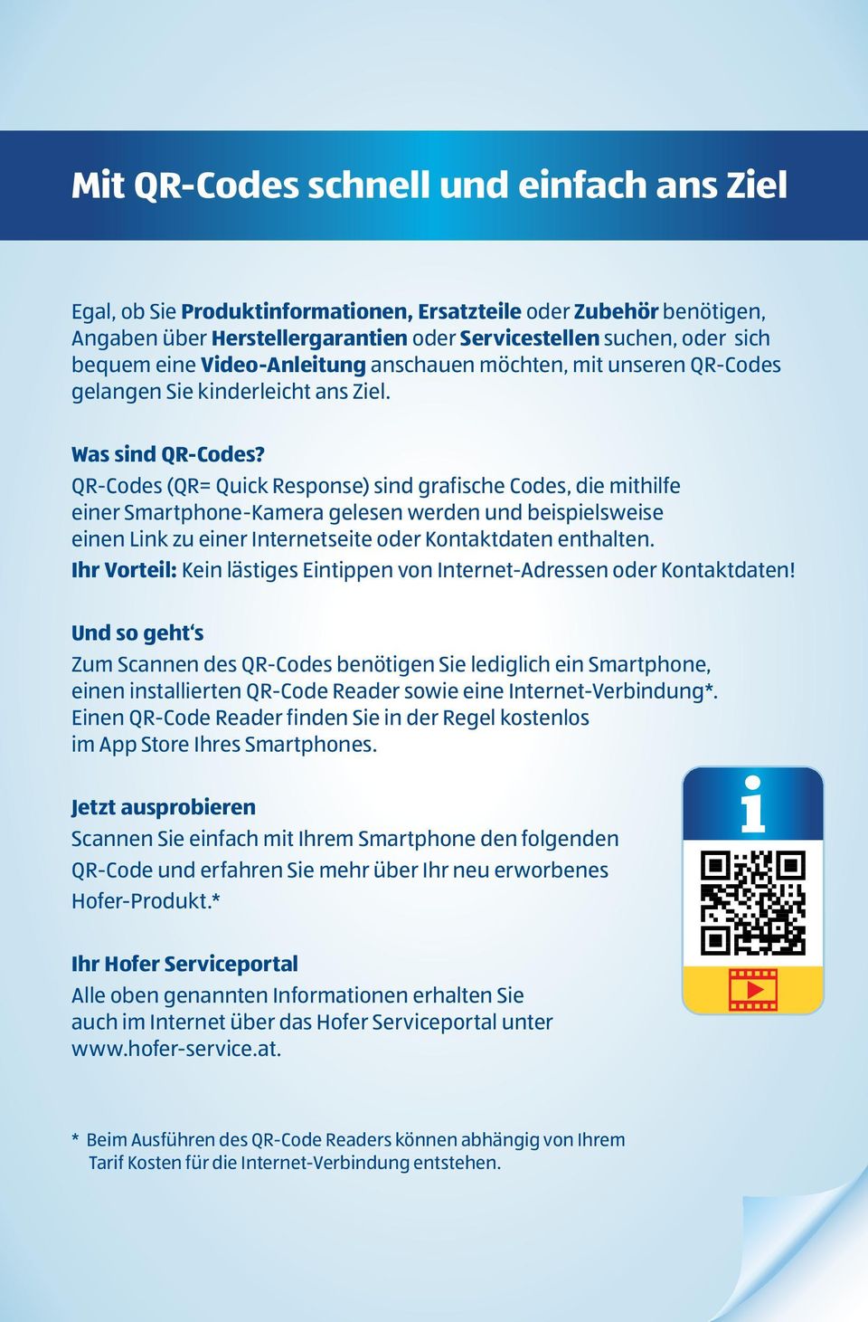 QR-Codes (QR= Quick Response) sind grafische Codes, die mithilfe einer Smartphone-Kamera gelesen werden und beispielsweise einen Link zu einer Internetseite oder Kontaktdaten enthalten.