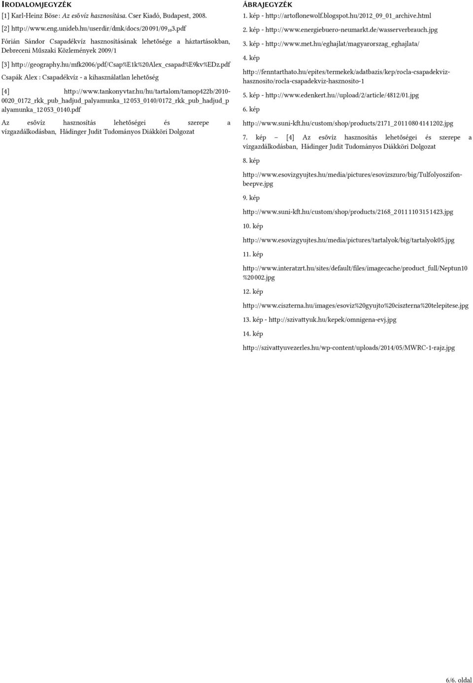 pdf Csapák Alex : Csapadékvíz - a kihasználatlan lehetőség [4] http://www.tankonyvtar.