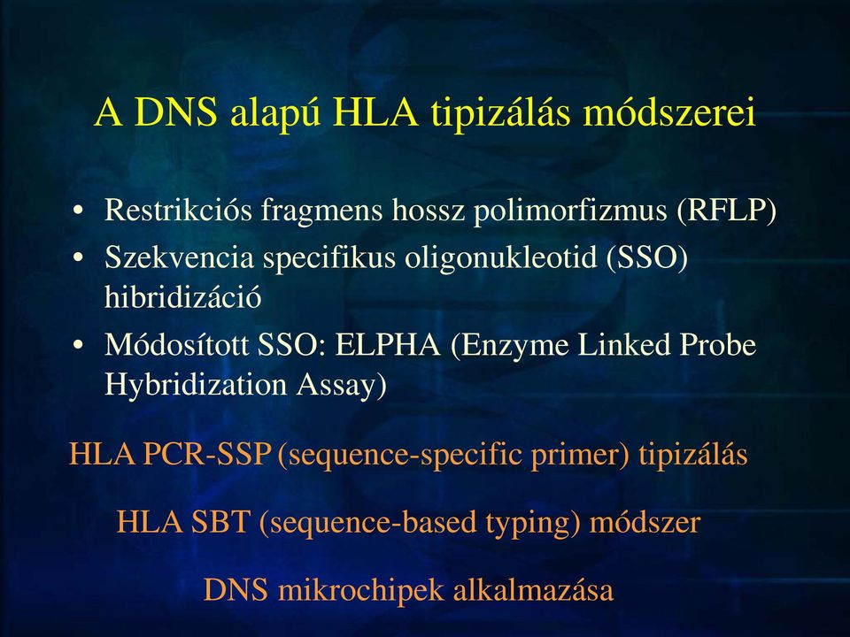 ELPHA (Enzyme Linked Probe Hybridization Assay) HLA PCR-SSP (sequence-specific