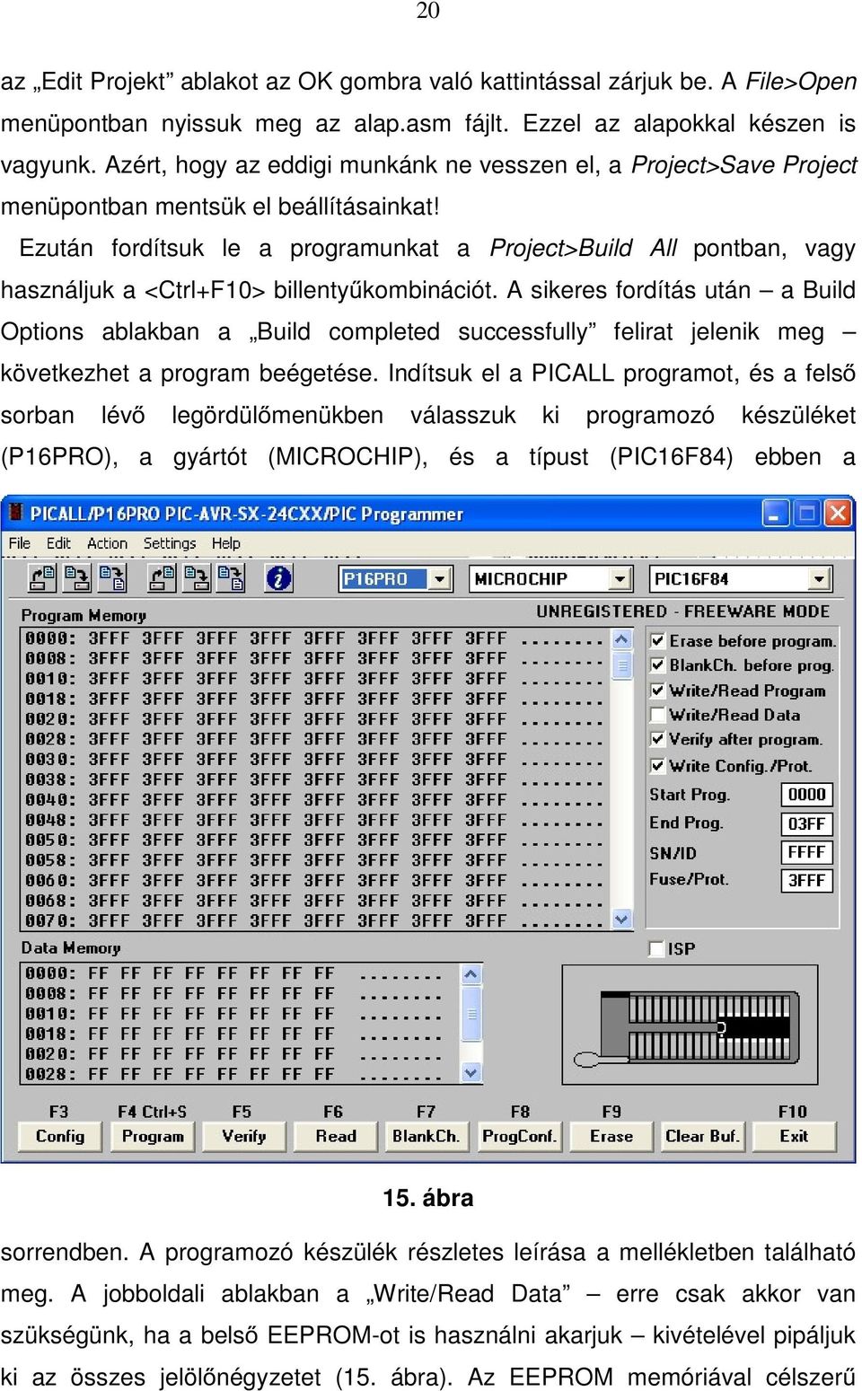 Ezután fordítsuk le a programunkat a Project>Build All pontban, vagy használjuk a <Ctrl+F10> billentyűkombinációt.