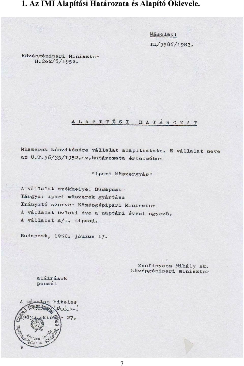 Határozata és