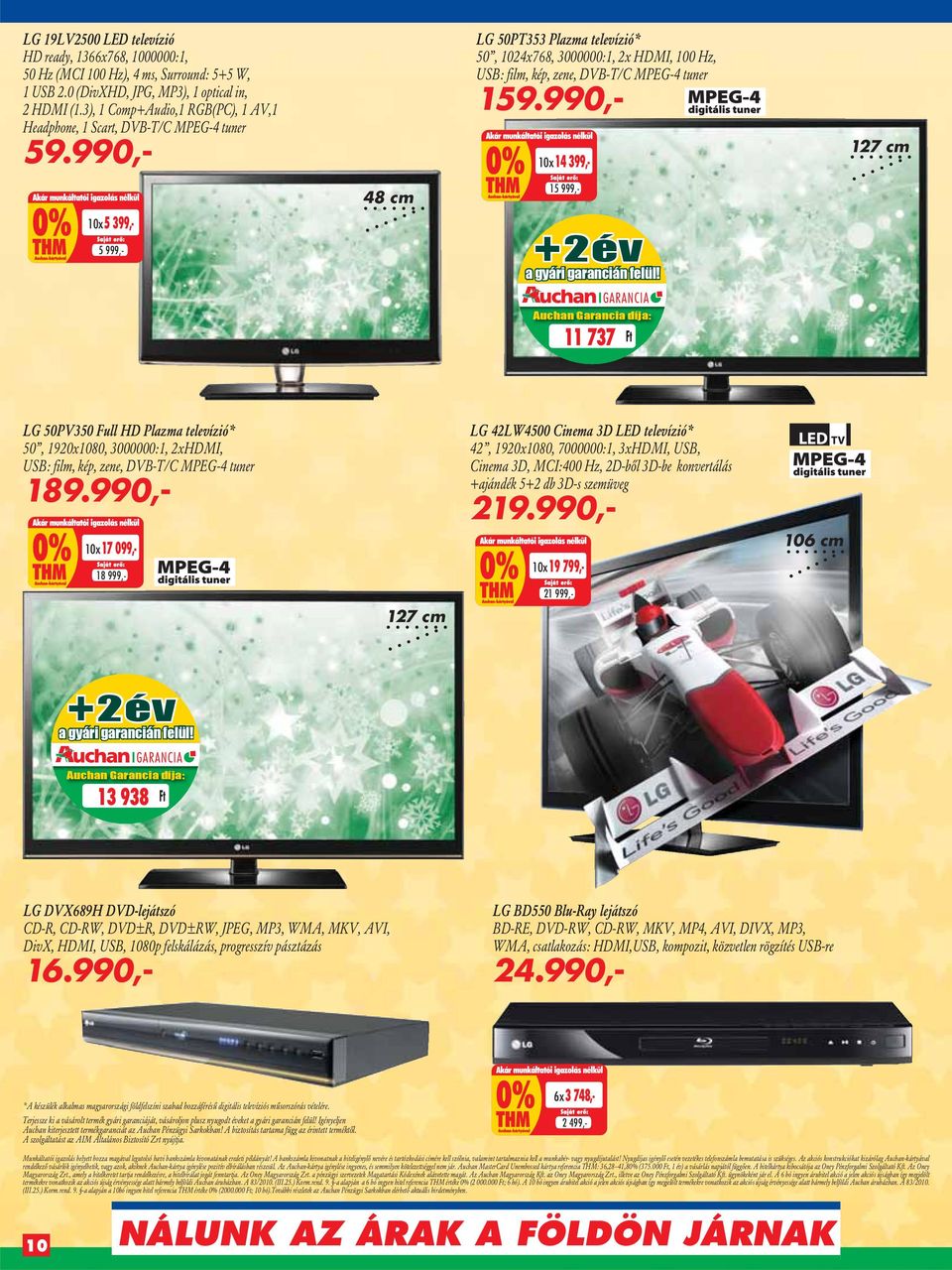 990,- LG 50PT353 Plazma televízió* 50, 1024x768, 3000000:1, 2x HDMI, 100 Hz, USB: film, kép, zene, DVB-T/C MPEG-4 tuner 159.