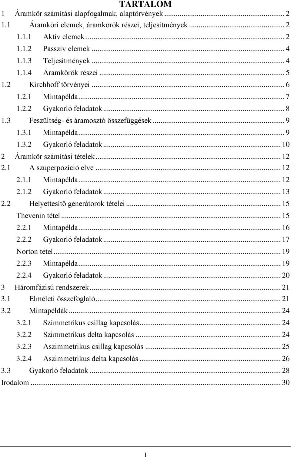 ELEKTROTECHNIKA. Áramkör számítási példák és feladatok. MISKOLCI EGYETEM  Elektrotechnikai-Elektronikai Intézeti Tanszék - PDF Ingyenes letöltés