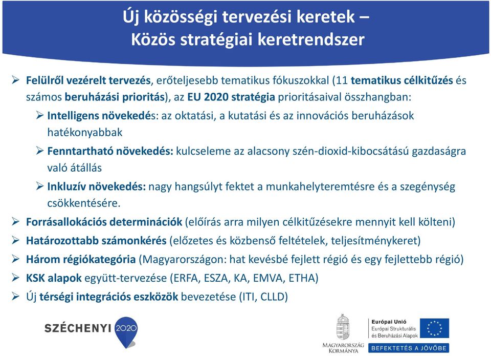 gazdaságra való átállás Inkluzív növekedés: nagy hangsúlyt fektet a munkahelyteremtésre és a szegénység csökkentésére.