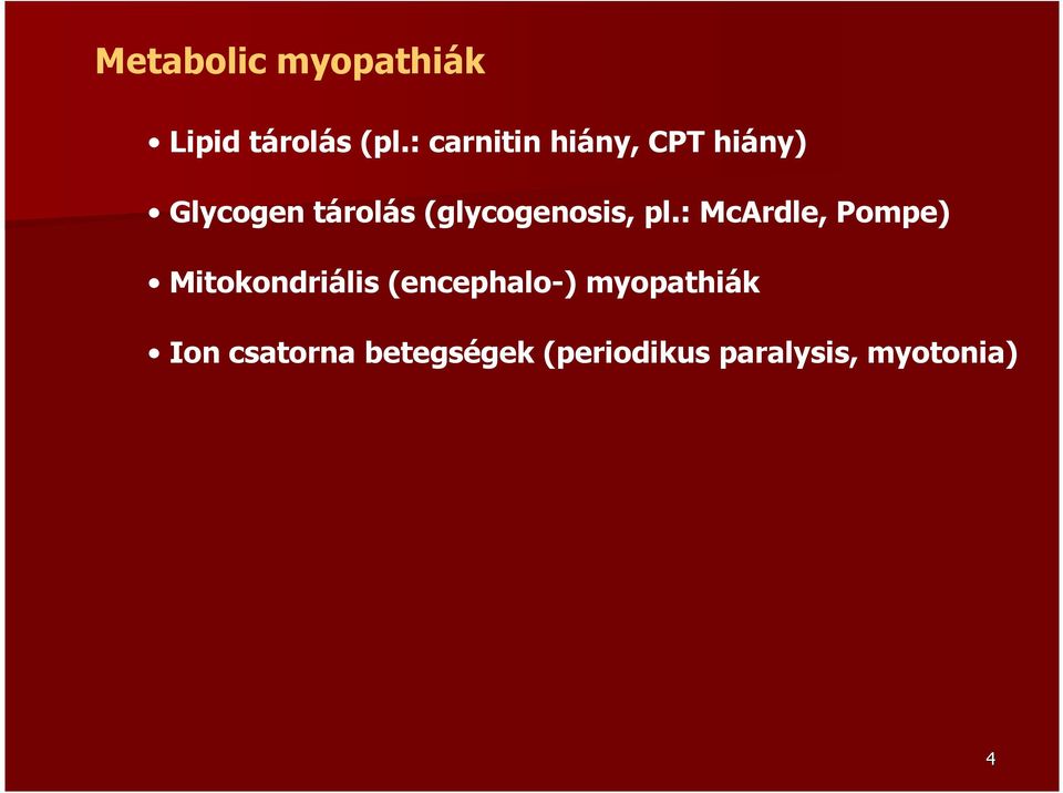 (glycogenosis, pl.