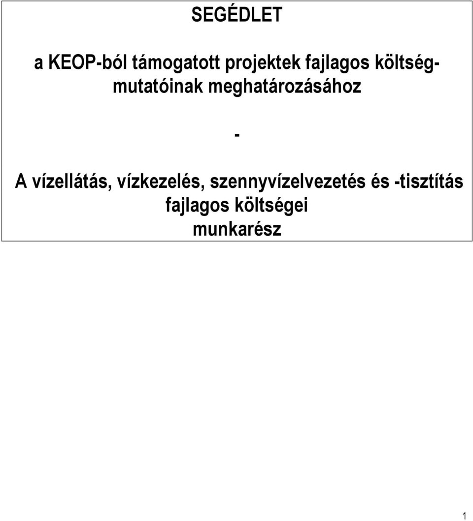 - A vízellátás, vízkezelés,