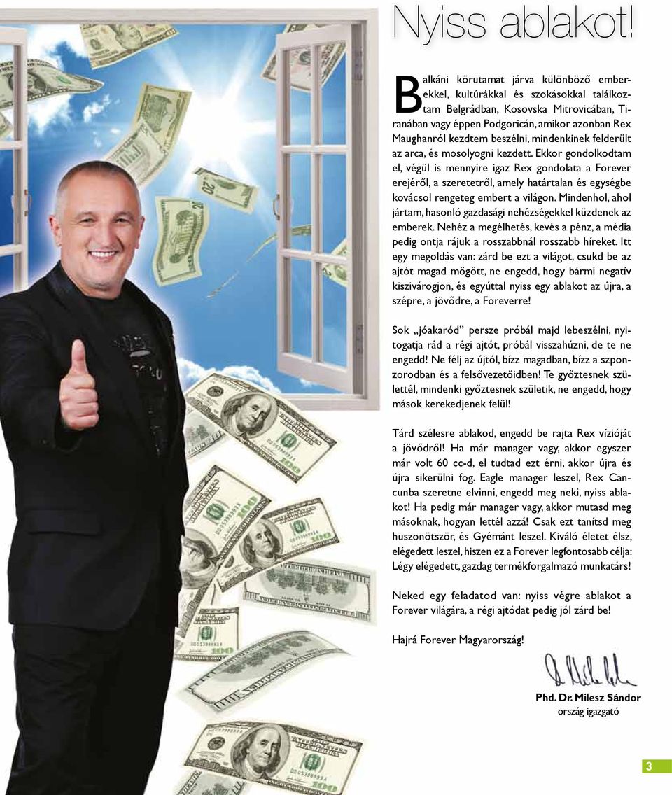 beszélni, mindenkinek felderült az arca, és mosolyogni kezdett.