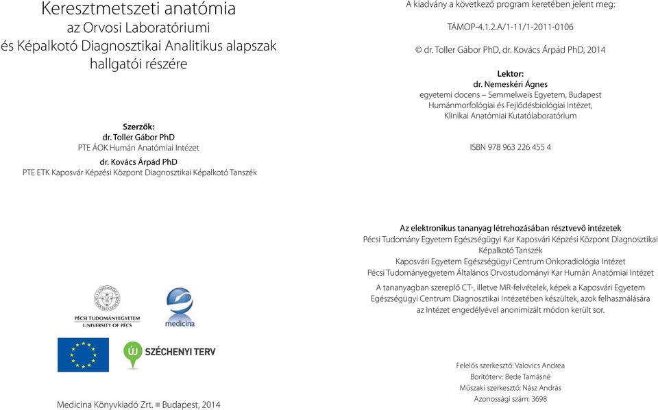 Kovács Árpád PhD, 2014 Lektor: dr.