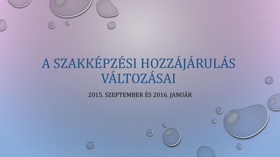 VÁLTOZÁSAI 2015.