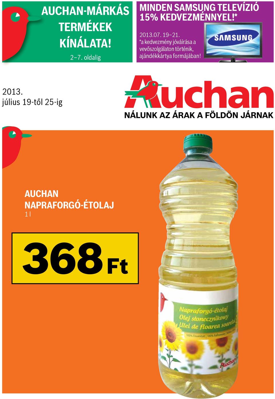 368 Ft. Auchan-márkás termékek. minden samsung televízió 15%  kedvezménnyel!* Auchan napraforgó-étolaj 1 l július 19-től 25-ig PDF Free  Download