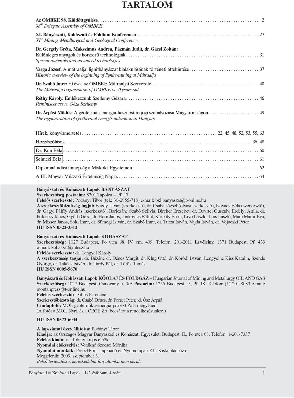 ..31 Special materials and advanced technologies Varga József: A mátraaljai lignitbányászat kialakulásának történeti áttekintése.