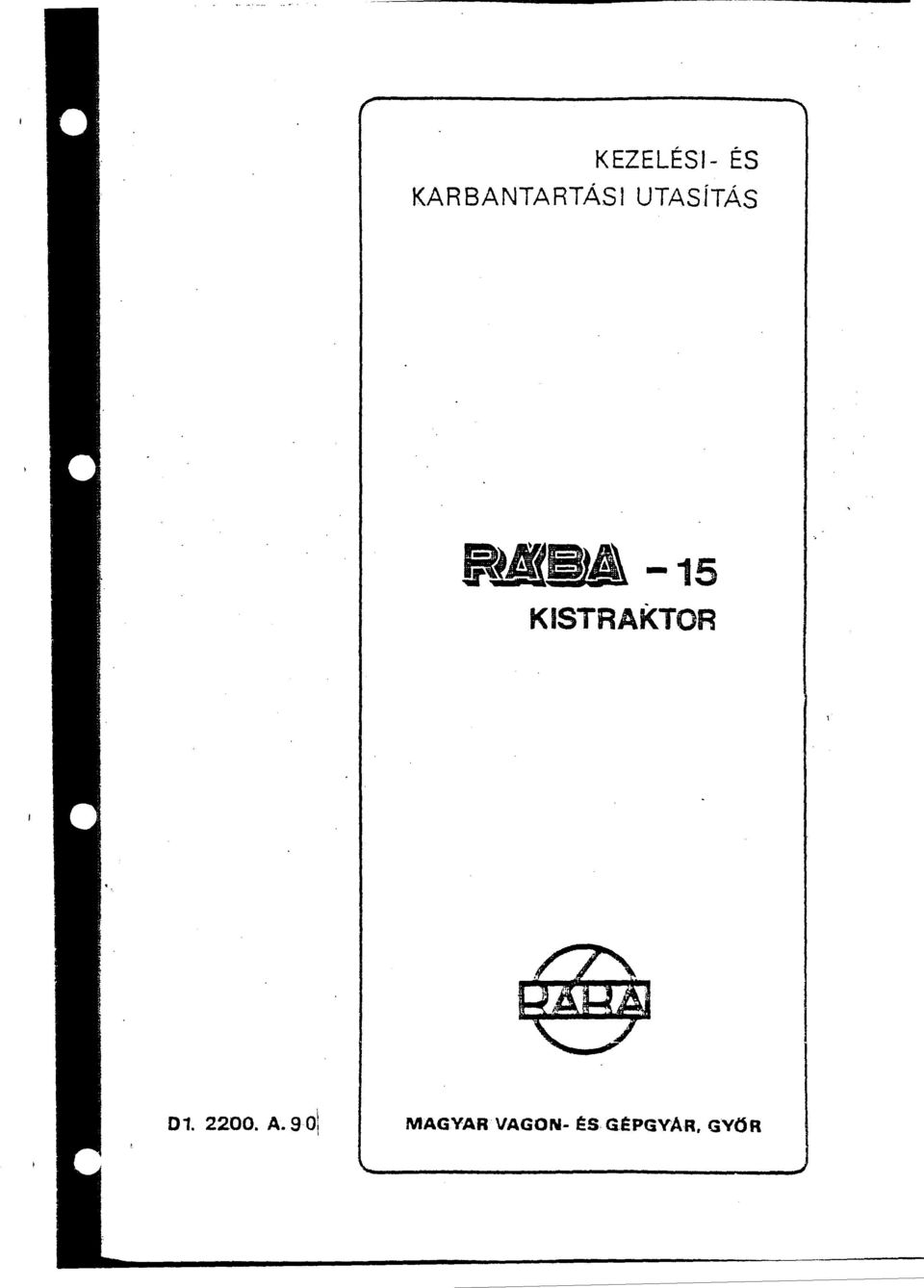 KEZELÉSI- ÉS KARBANTARTÁSI UTASÍTÁS ~111E&JA - 15 KISTRAKTOR D A. 9-0\ -  PDF Free Download