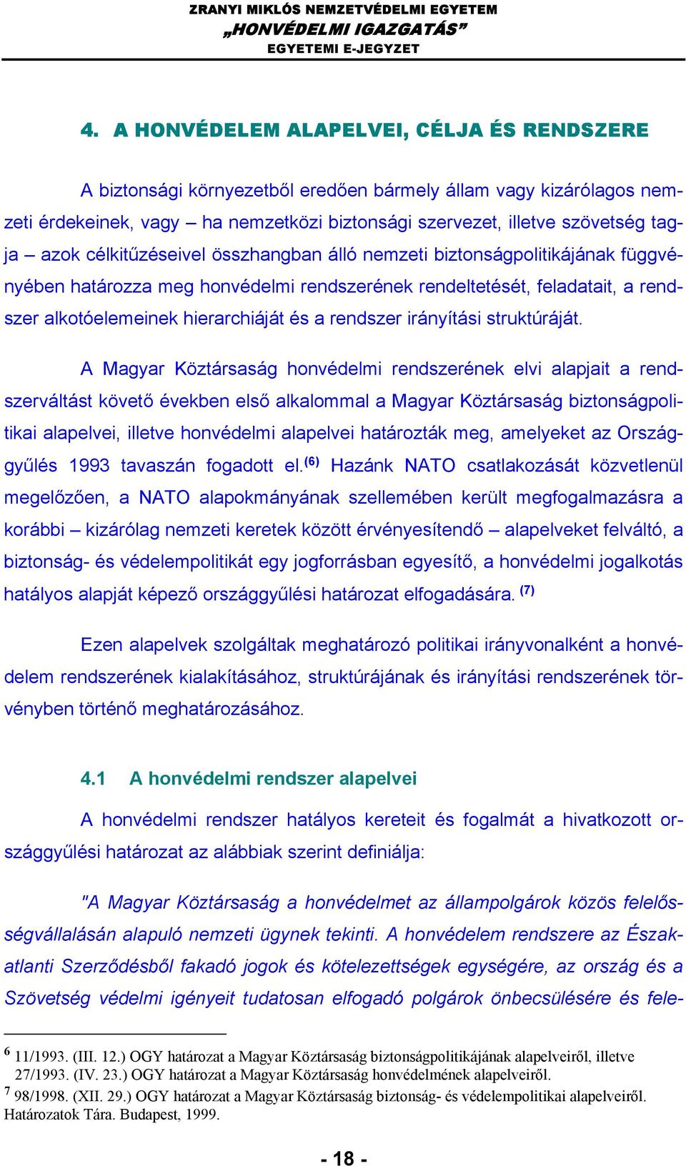rendszer irányítási struktúráját.