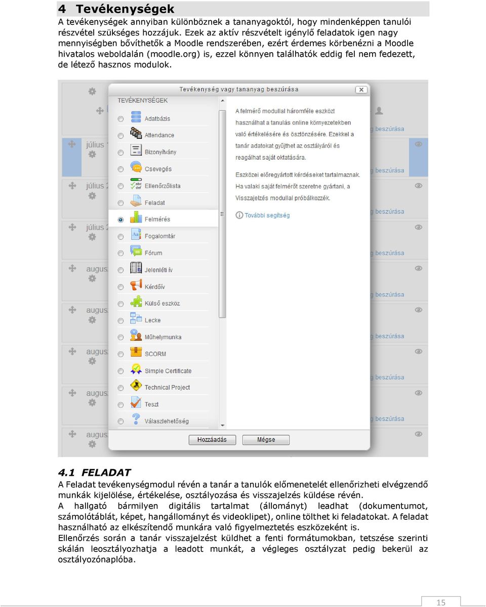 org) is, ezzel könnyen találhatók eddig fel nem fedezett, de létező hasznos modulok. 4.