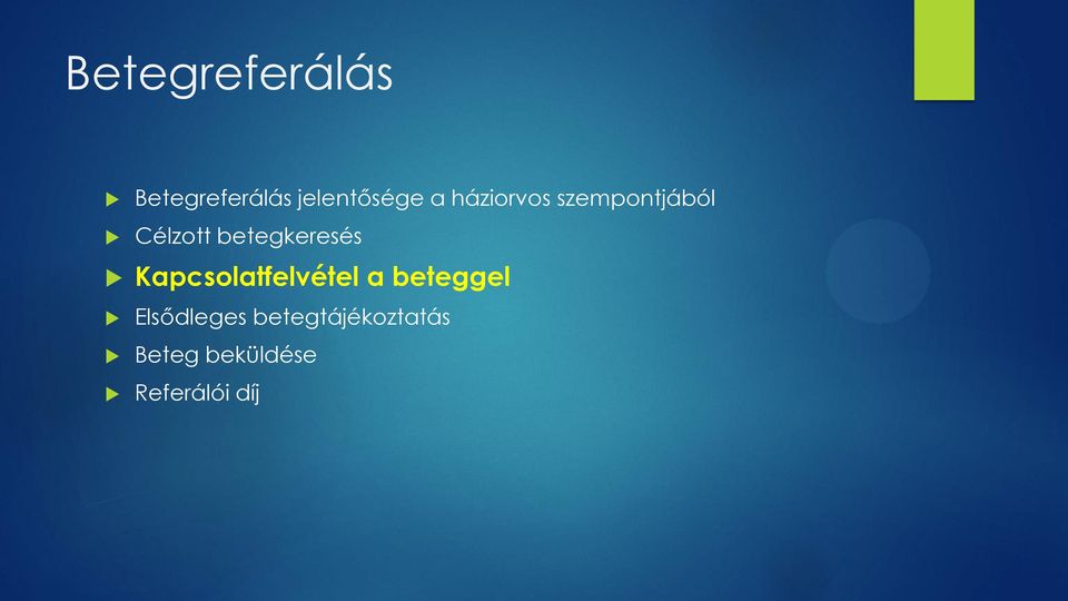betegkeresés Kapcsolatfelvétel a beteggel