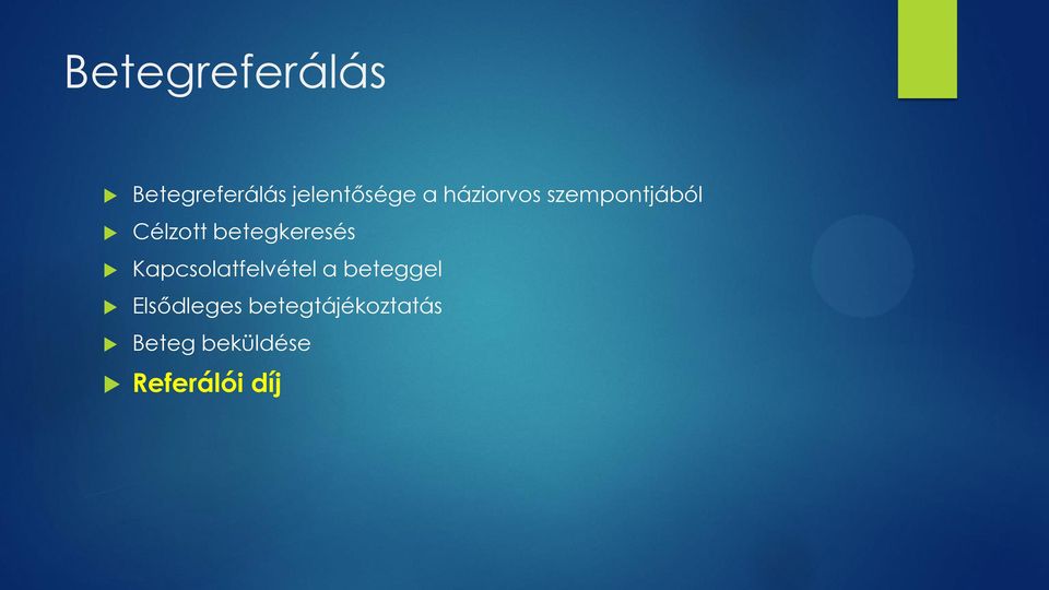 betegkeresés Kapcsolatfelvétel a beteggel