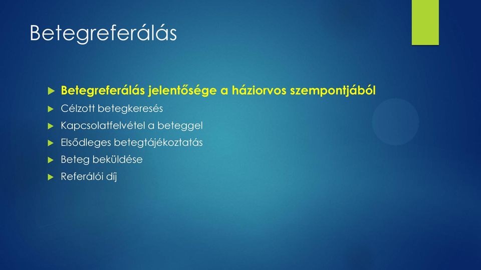 betegkeresés Kapcsolatfelvétel a beteggel