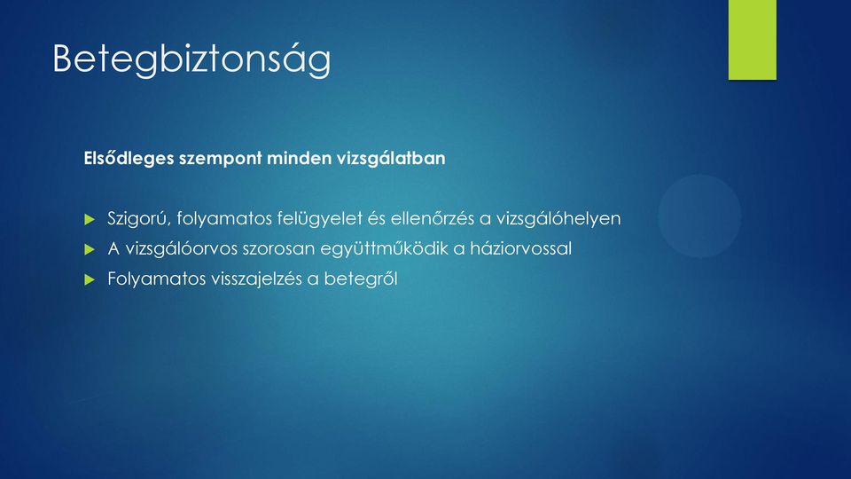 ellenőrzés a vizsgálóhelyen A vizsgálóorvos