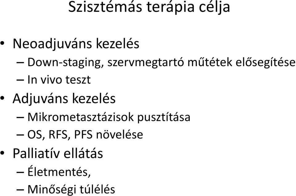 teszt Adjuváns kezelés Mikrometasztázisok pusztítása