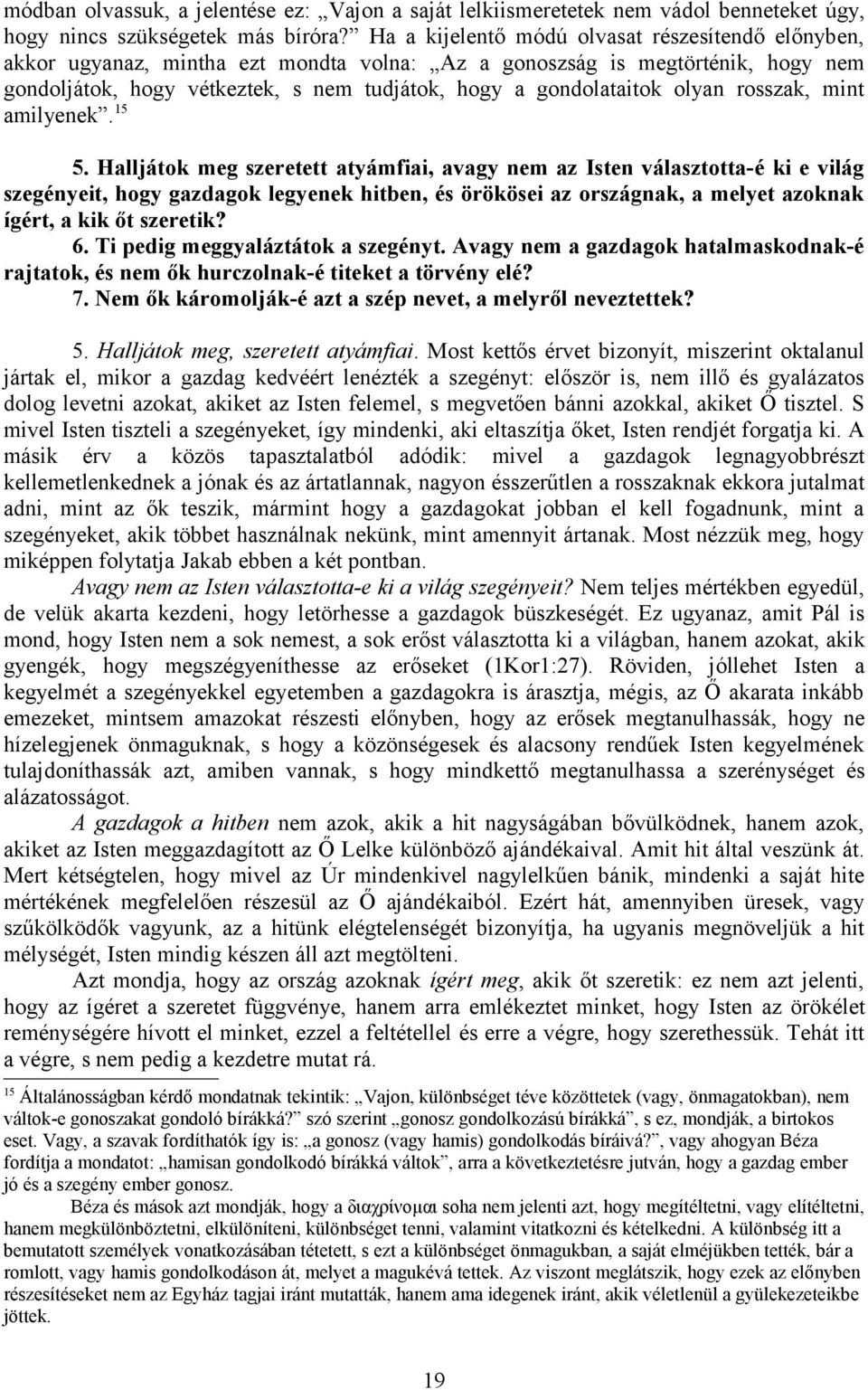 olyan rosszak, mint amilyenek. 15 5.