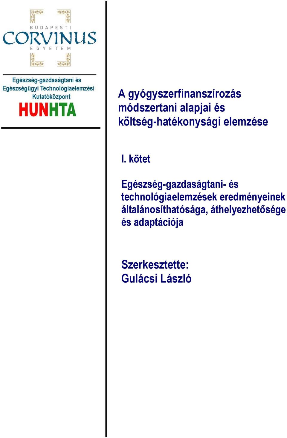 kötet Egészség-gazdaságtani- és technológiaelemzések