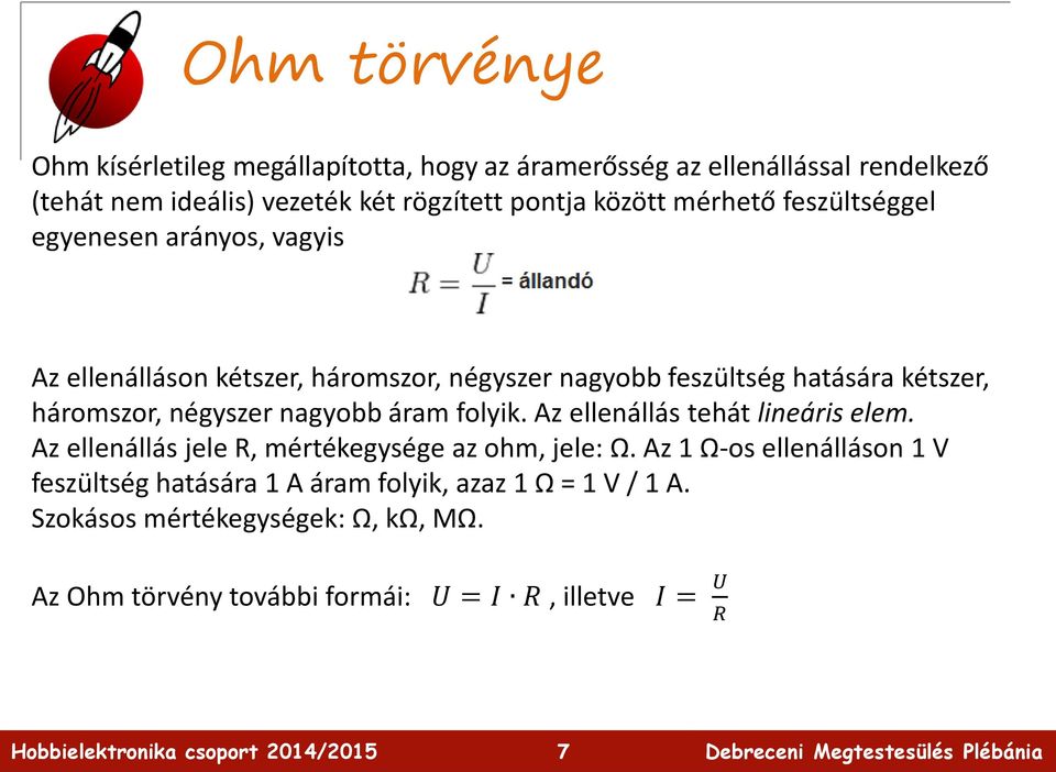 Hobbi Elektronika. Bevezetés az elektronikába: Ohm törvény, Kirchoff  törvényei, soros és párhuzamos kapcsolás - PDF Ingyenes letöltés