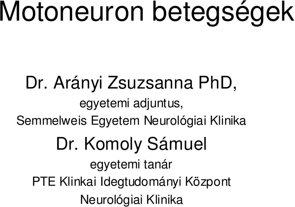 Semmelweis Egyetem Neurológiai Klinika Dr.