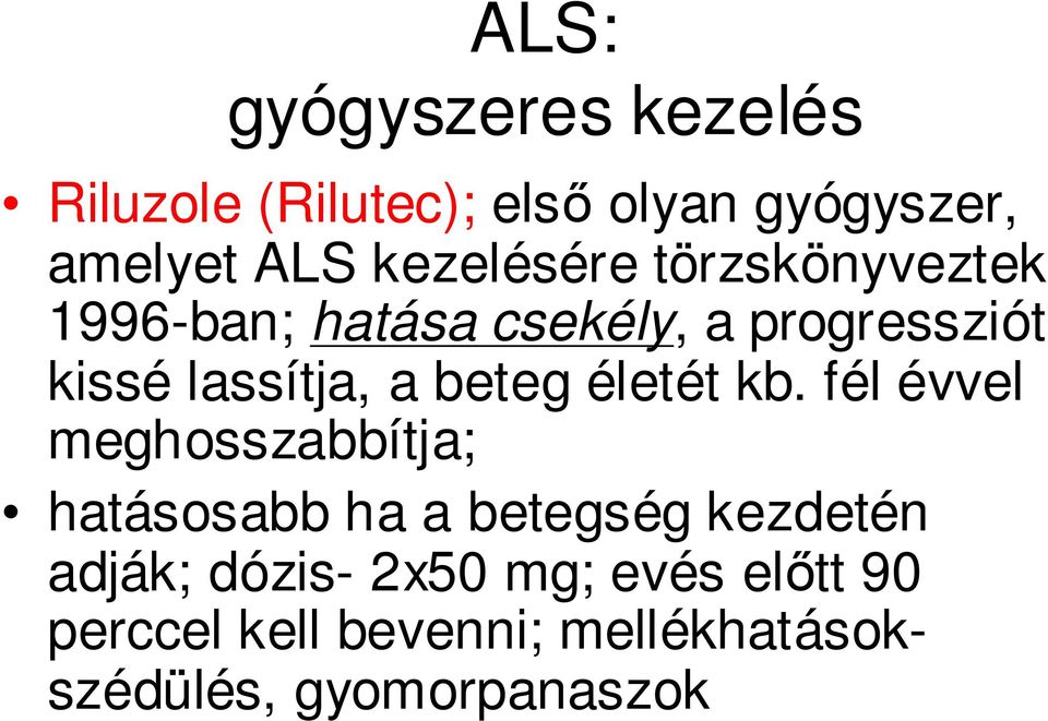 a beteg életét kb.