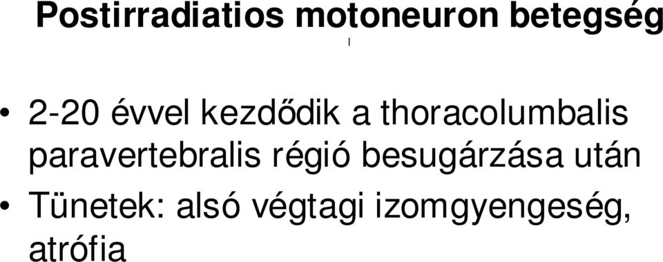 paravertebralis régió besugárzása után