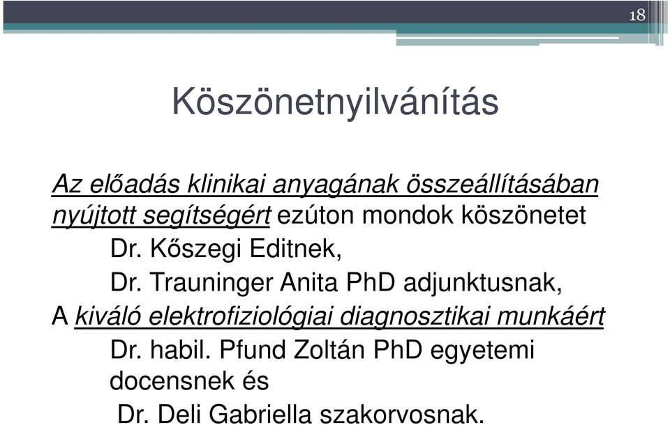 Trauninger Anita PhD adjunktusnak, A kiváló elektrofiziológiai diagnosztikai
