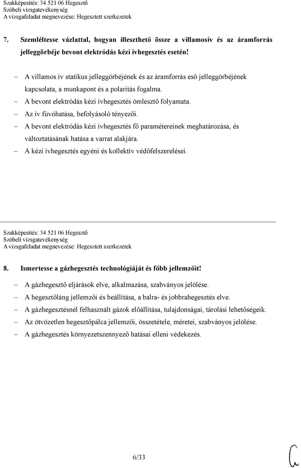 Az ív fúvóhatása, befolyásoló tényezői. A bevont elektródás kézi ívhegesztés fő paramétereinek meghatározása, és változtatásának hatása a varrat alakjára.