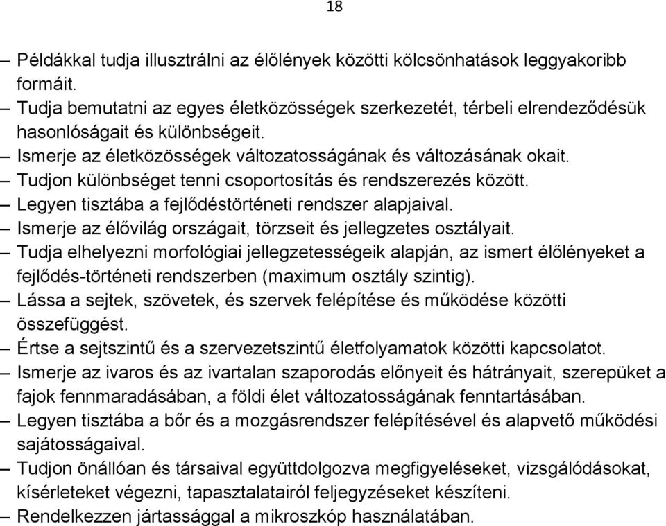 Ismerje az élővilág országait, törzseit és jellegzetes osztályait.