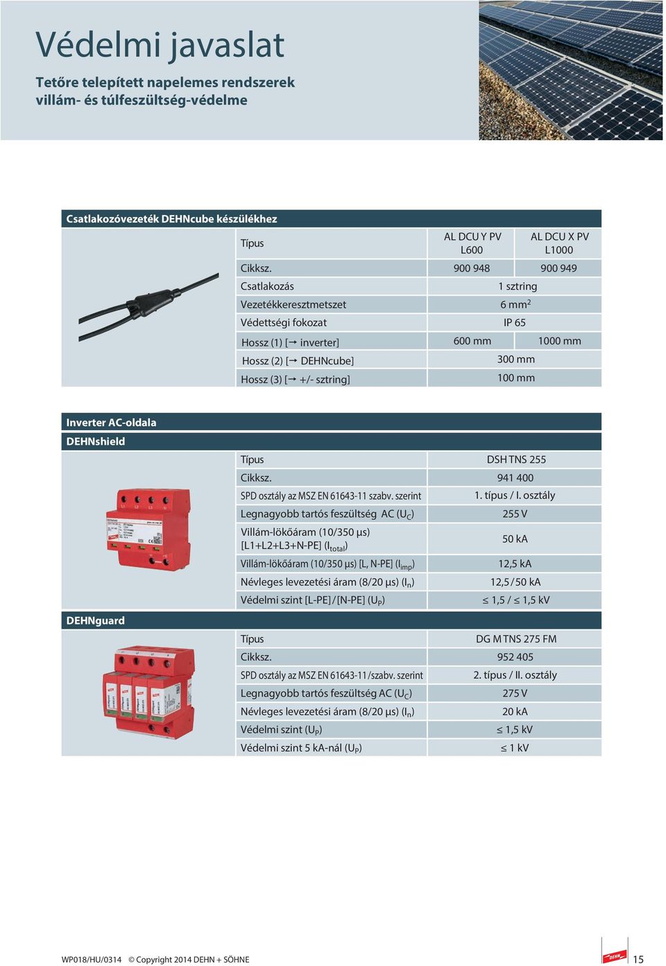 AC-Seite AC-oldala Wechselrichter DEHNshield DEHNguard DSH TNS 255 Cikksz. 941 400 SPD osztály az MSZ EN 61643-11 szabv.