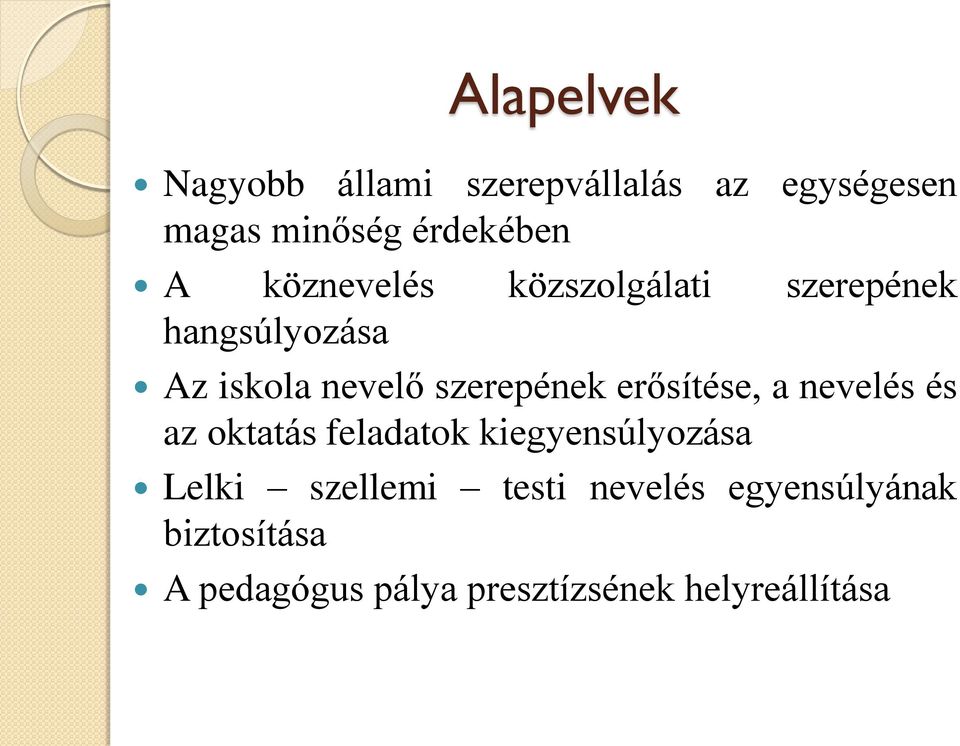 erősítése, a nevelés és az oktatás feladatok kiegyensúlyozása Lelki szellemi