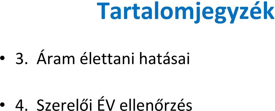 hatásai 4.