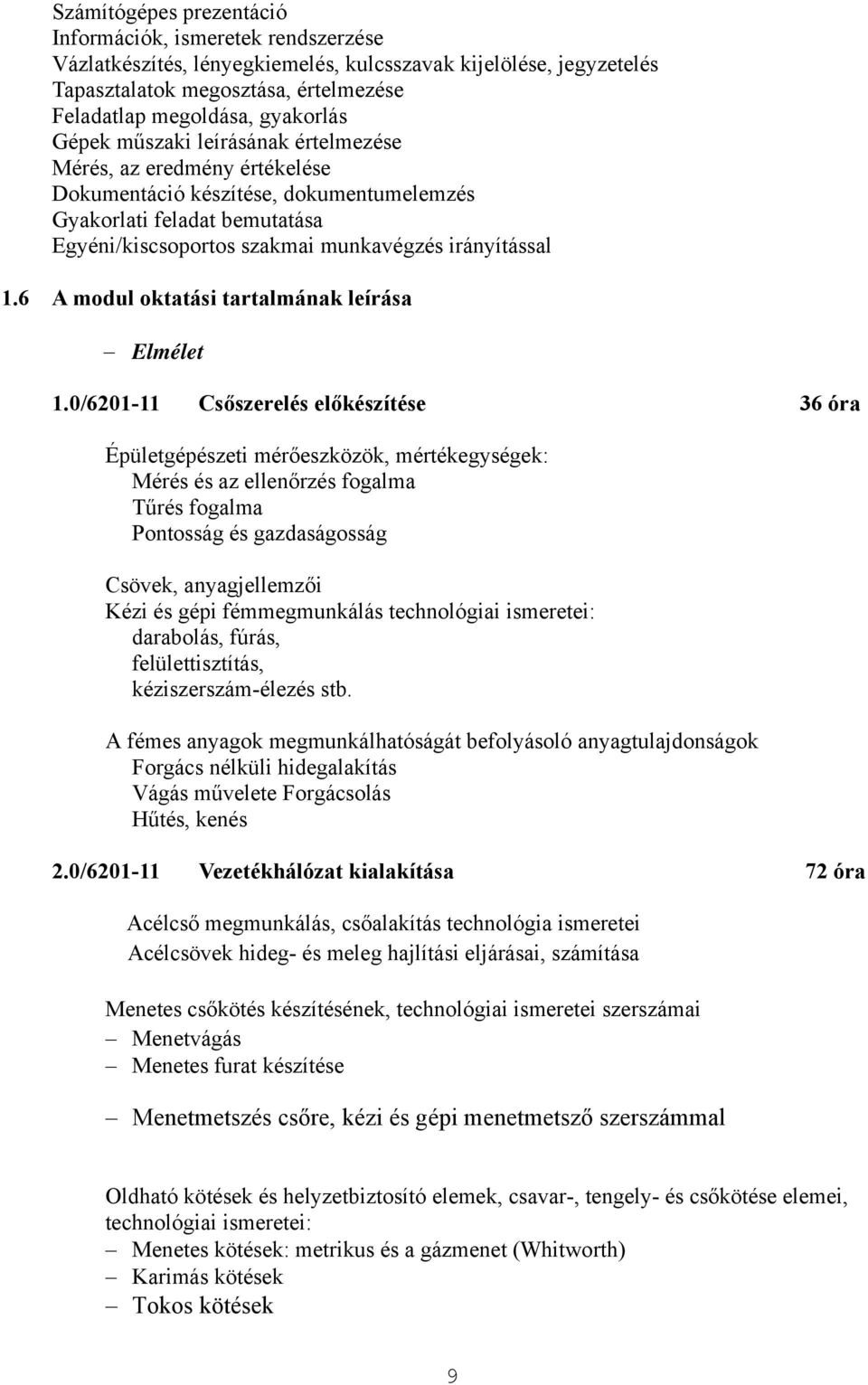 6 A modul oktatási tartalmának leírása Elmélet 1.